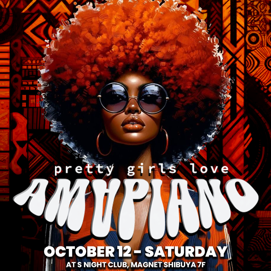 Pretty Girls Love Amapiano - BIGGEST Amapiano Event in Tokyo